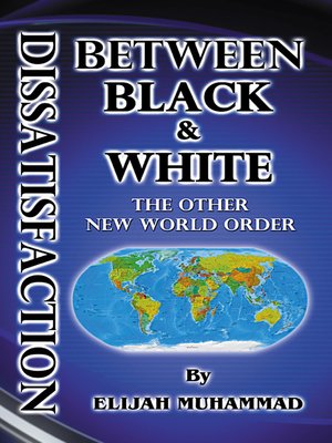 cover image of Dissatisfaction Between Black and White